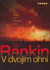 Ian Rankin V dvojím ohni