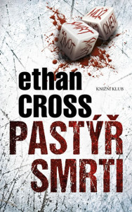 Ethan Cross Pastýř smrti