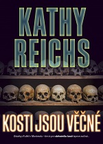 Kathy Reichs Kosti jsou věčné