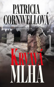 Patricia Cornwellová Krvavá mlha