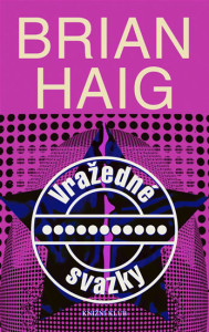 Brian Haig Vražedné svazky