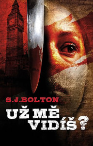 S. J. Bolton Už mě vidíš