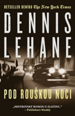 pod-rouskou-noci-dennis-lehane