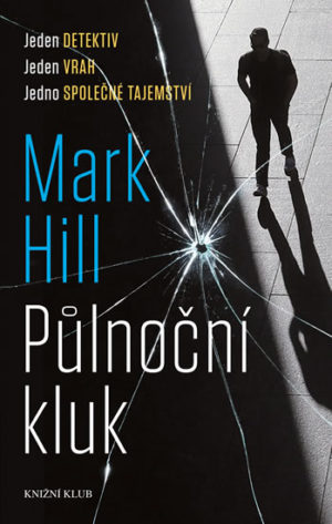Mark Hill Půlnoční kluk