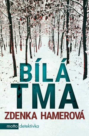 obal knihy Zdenky Hamerové Bílá tma
