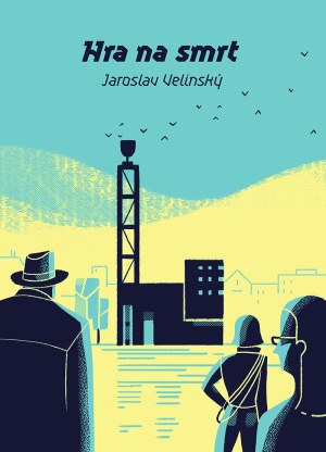 Jaroslav Velinský Hra na smrt obálka knihy