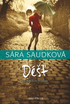 Sára Saudková Déšť