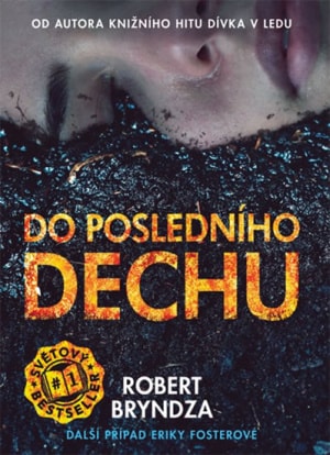 Obálka knihy: Robert Bryndza Do posledního dechu